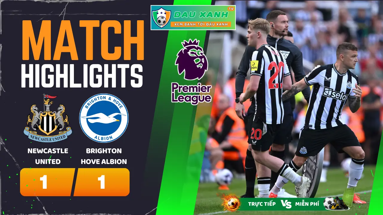 Highlights Newcastle United vs Brighton Hove Albion 21:00, ngày 11-05-2024